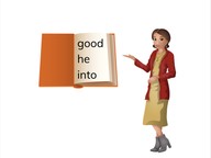 Dolch sight words: good, he, into