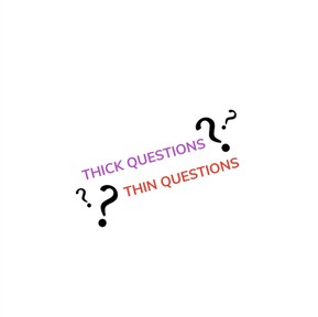 Practicing thick and thin questions