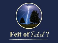 Feit of Fabel: Bliksem slaat nooit twee keer op dezelfde plek.